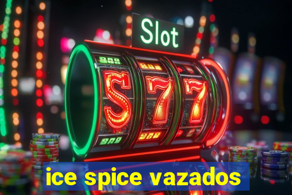 ice spice vazados